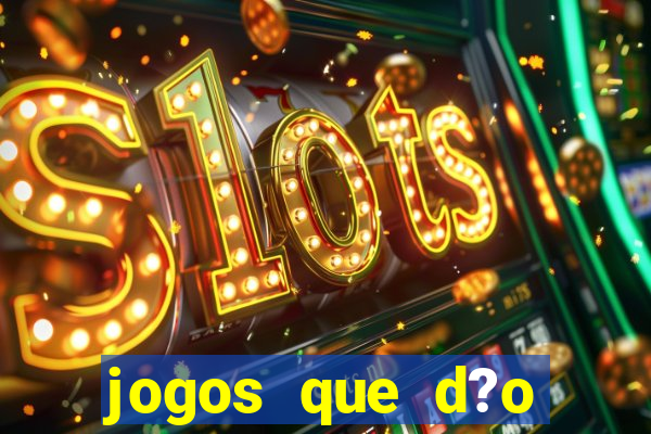 jogos que d?o dinheiro de verdade sem depósito