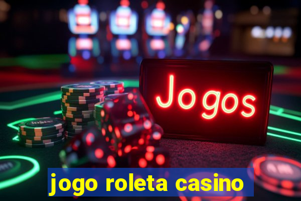 jogo roleta casino