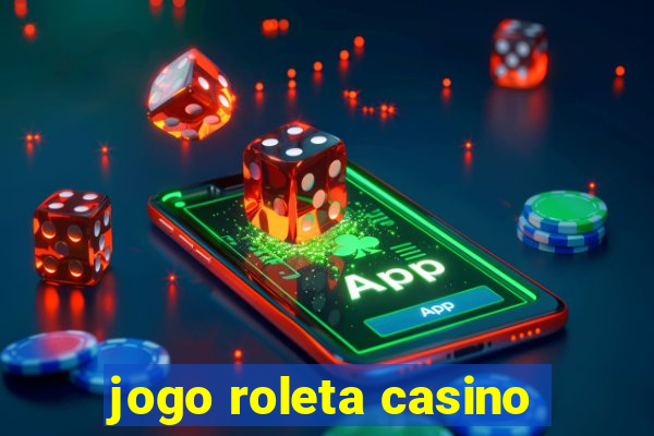 jogo roleta casino