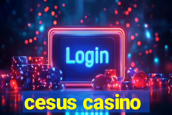 cesus casino