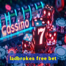 ladbrokes free bet