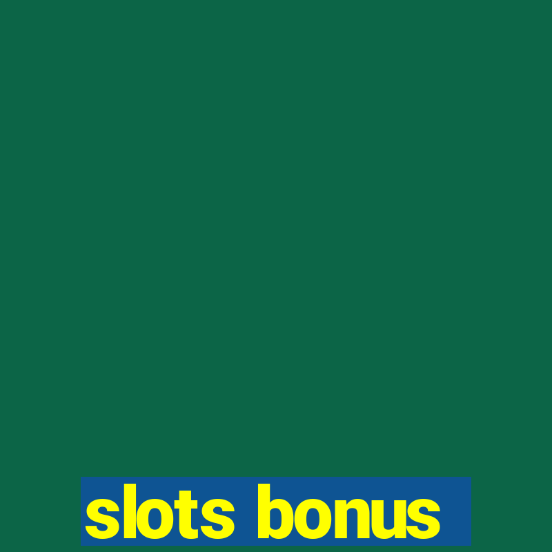 slots bonus