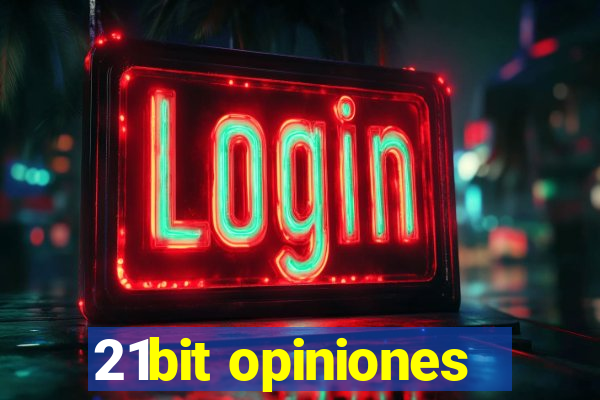 21bit opiniones