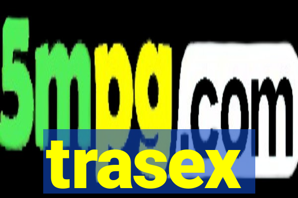 trasex