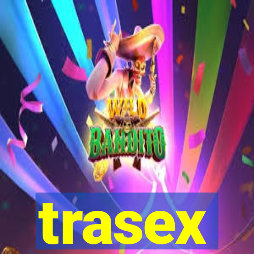 trasex