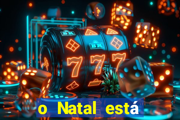 o Natal está chegando mensagem esta chegando o natal mensagem