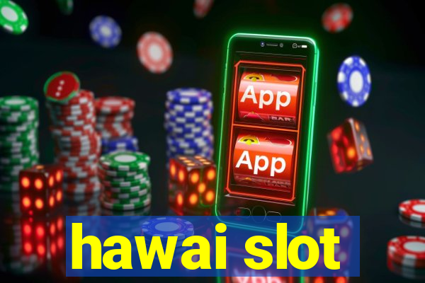 hawai slot