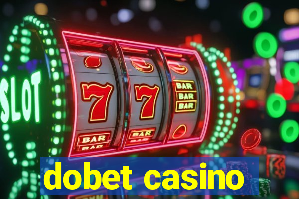 dobet casino