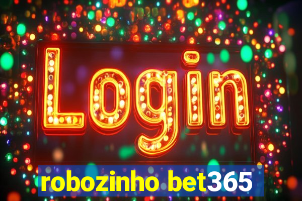 robozinho bet365