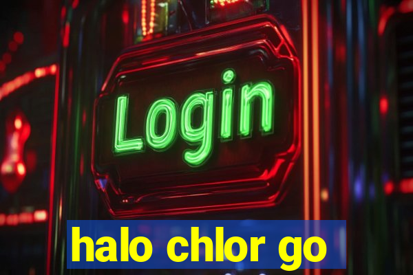 halo chlor go