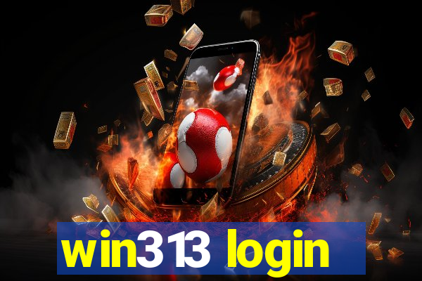 win313 login