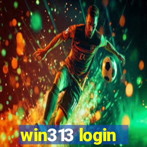 win313 login