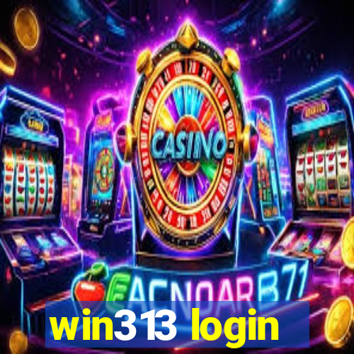 win313 login