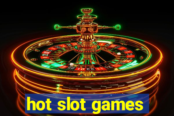 hot slot games