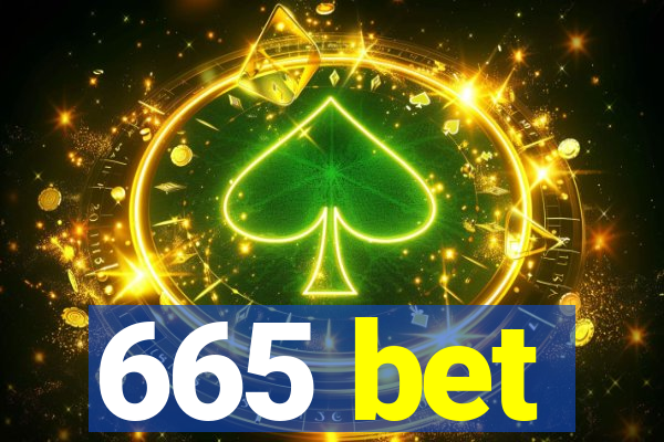 665 bet