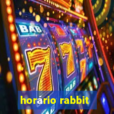 horário rabbit