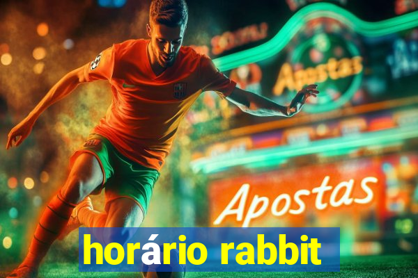 horário rabbit