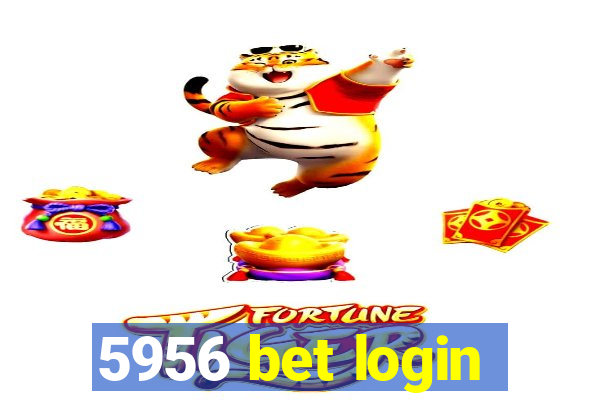 5956 bet login