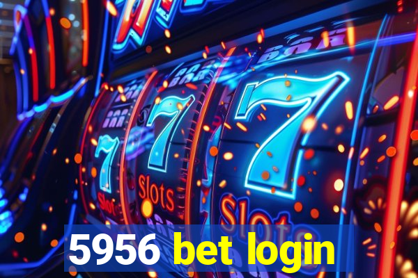 5956 bet login