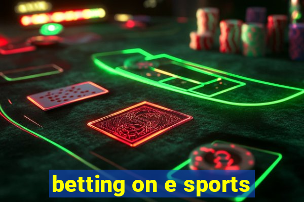 betting on e sports