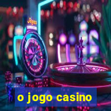 o jogo casino