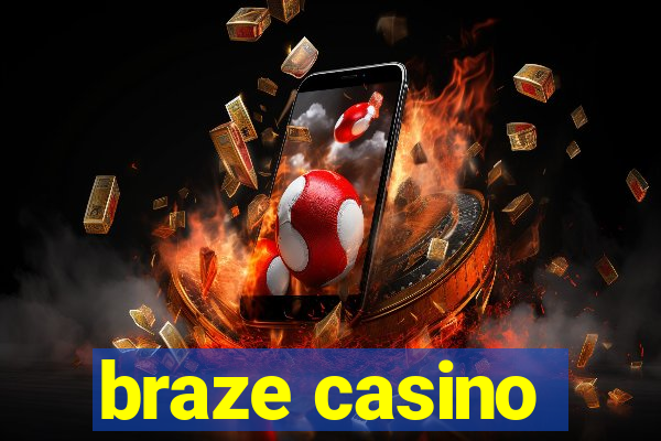 braze casino