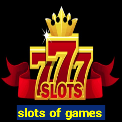 slots of games