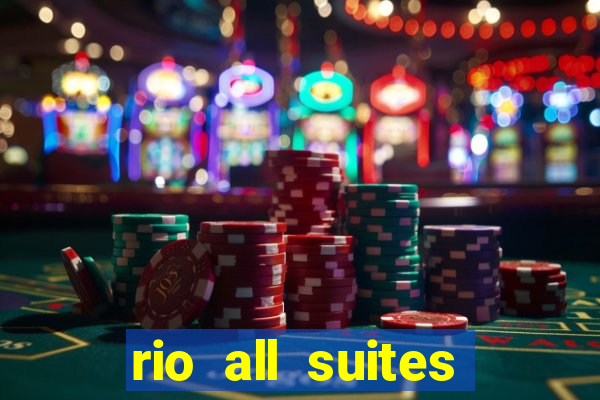 rio all suites hotel casino