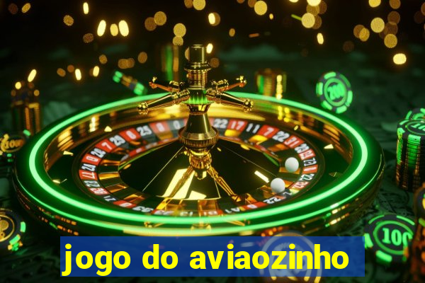 jogo do aviaozinho