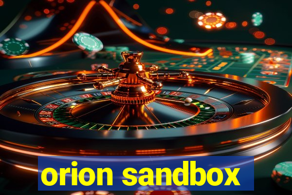 orion sandbox