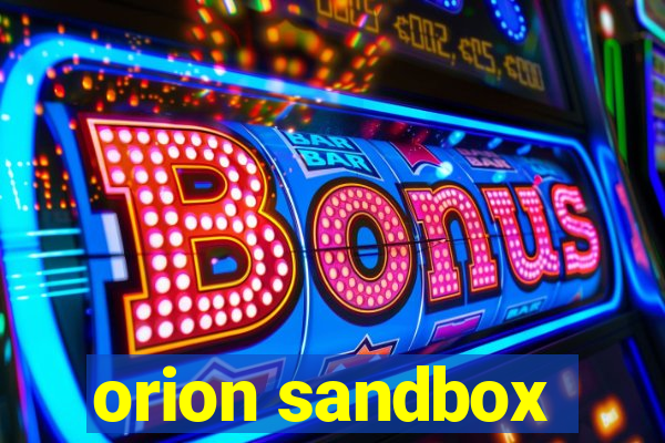 orion sandbox