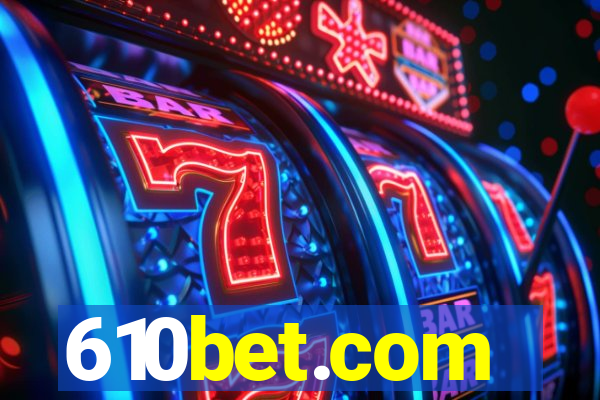 610bet.com