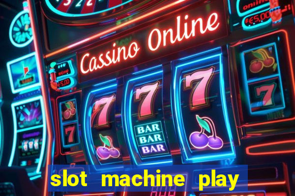 slot machine play for free