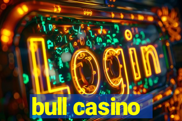 bull casino