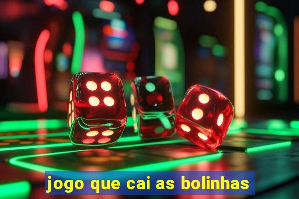 jogo que cai as bolinhas