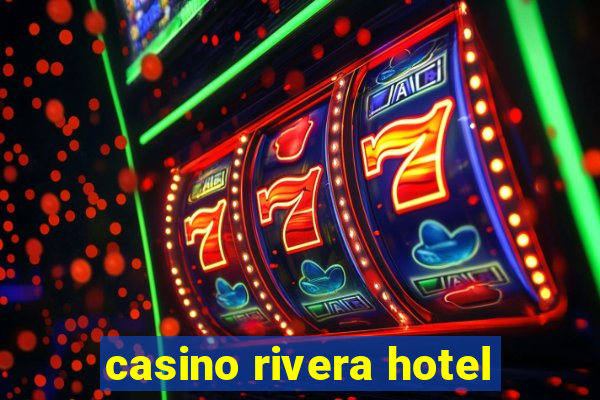 casino rivera hotel