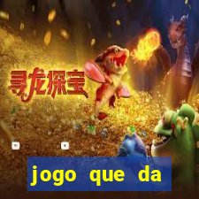 jogo que da dinheiro de vdd