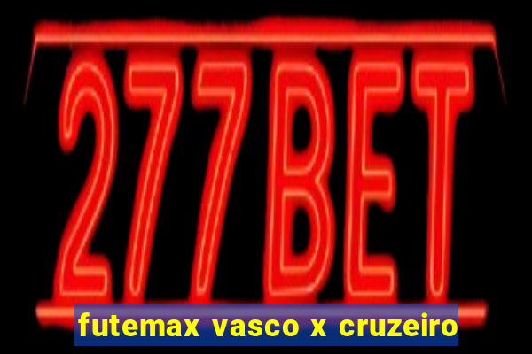 futemax vasco x cruzeiro