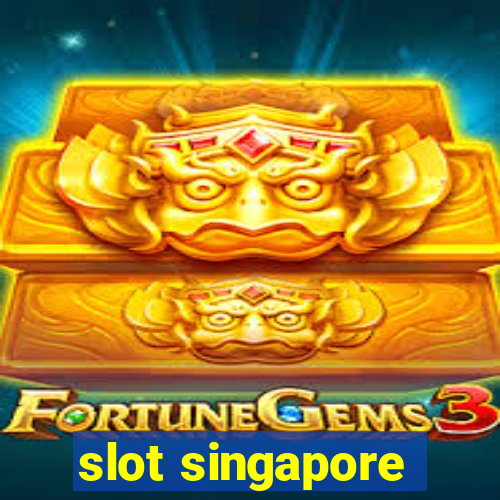 slot singapore