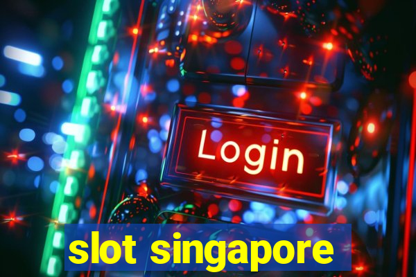 slot singapore