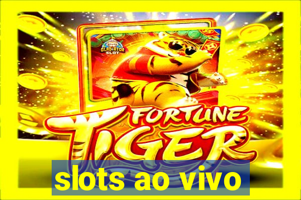 slots ao vivo