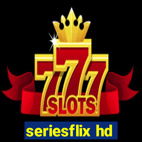 seriesflix hd