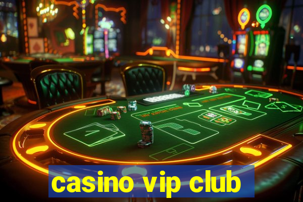 casino vip club