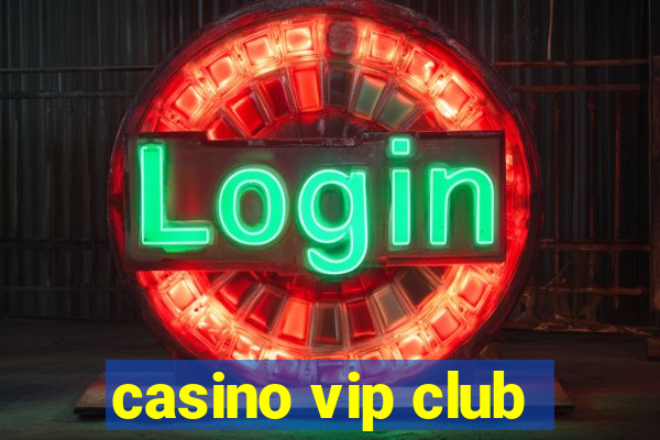 casino vip club