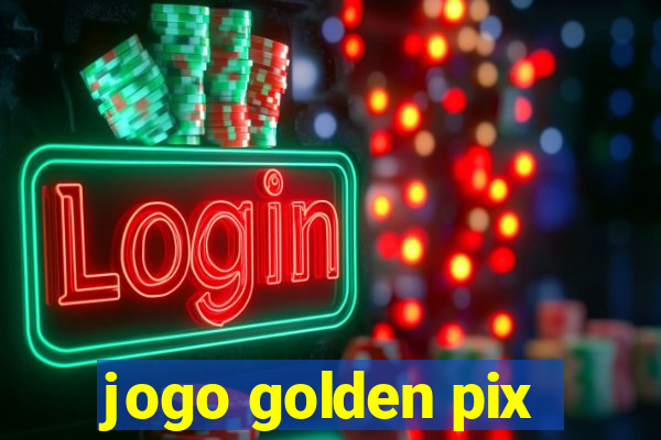 jogo golden pix