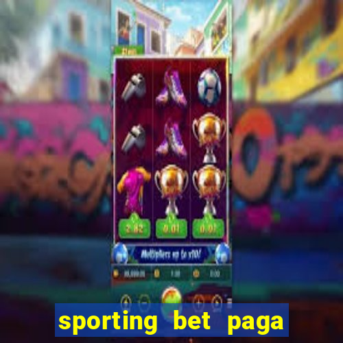 sporting bet paga na hora