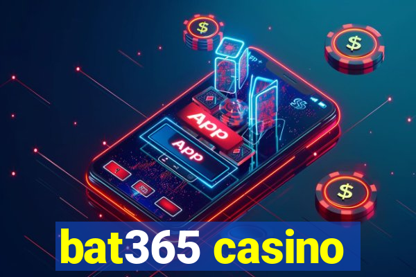 bat365 casino