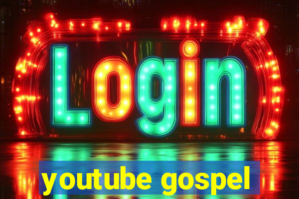 youtube gospel