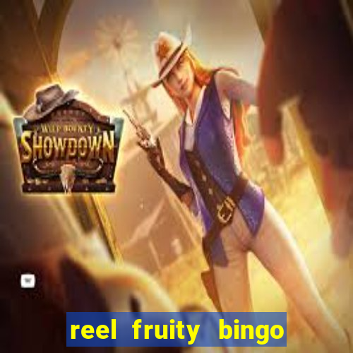 reel fruity bingo slot free play