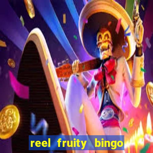 reel fruity bingo slot free play